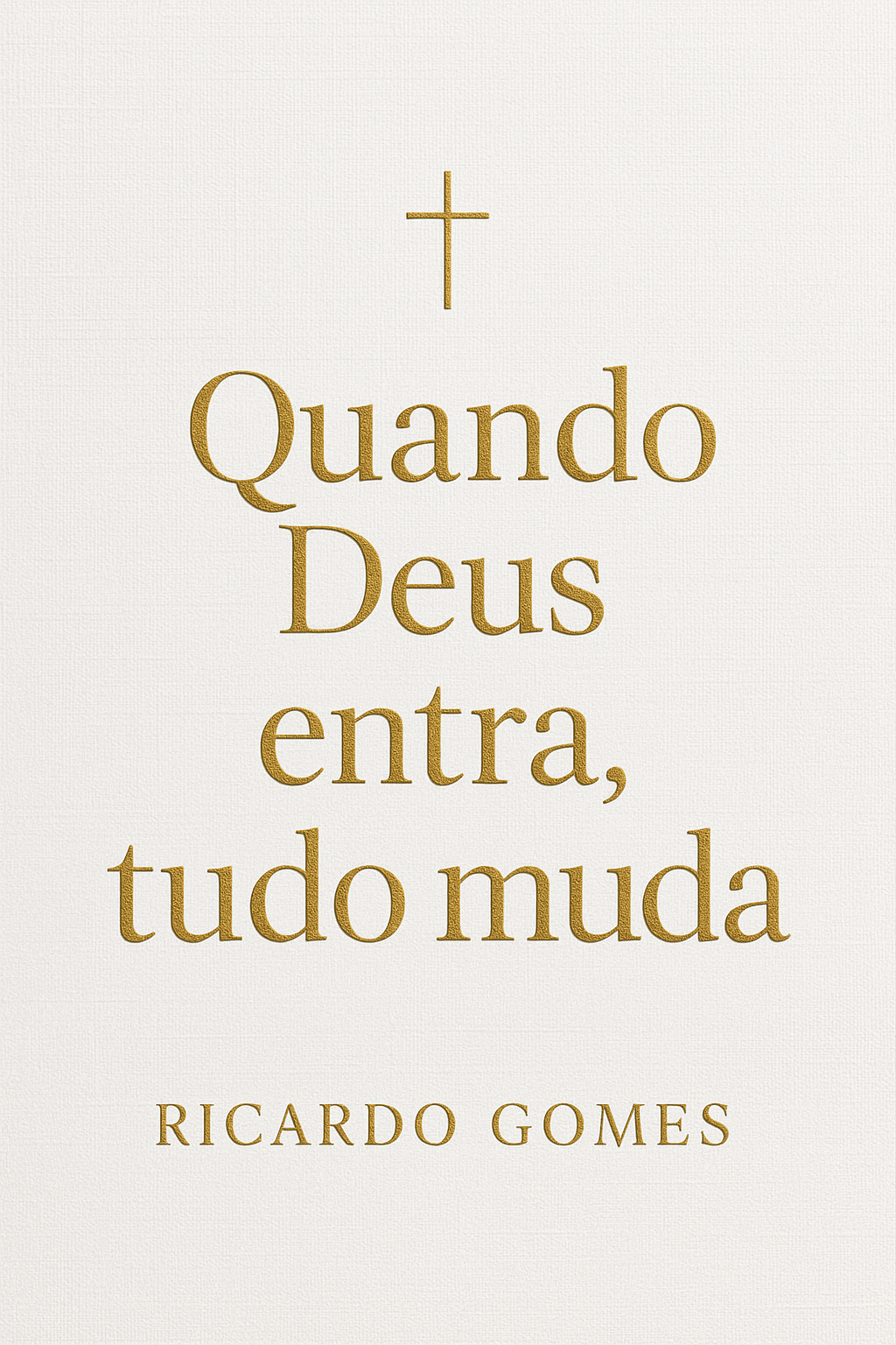 Capa do livro Quando Deus entra tudo muda